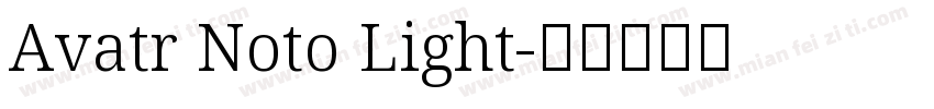 Avatr Noto Light字体转换
